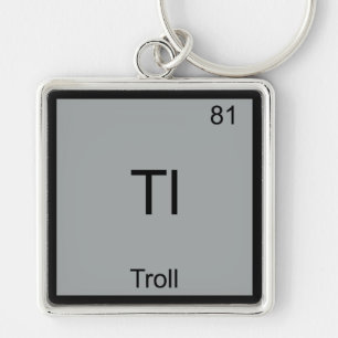 Tl - Troll Funny Element Meme Periodic Chemistry Keychain