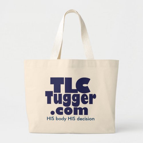 TLC Tugger Tote _ HIS body HIS decision _ Navy