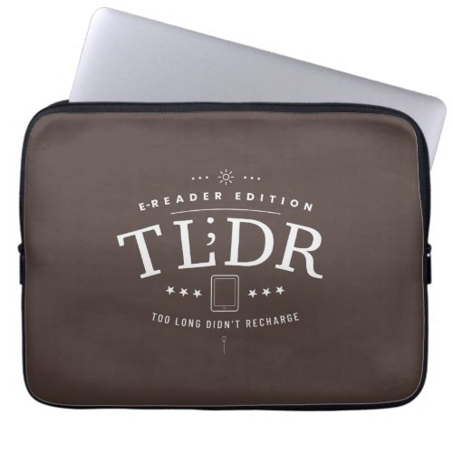 TLDR Too Long Didnt Recharge Laptop Sleeve