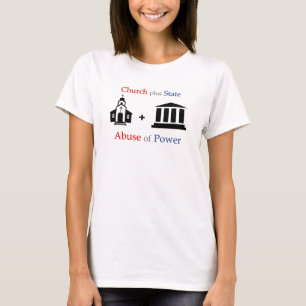 TLT Church + State = Abuse of Power v1.1 T-Shirt