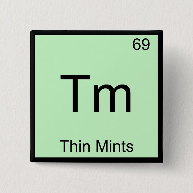 Tm - Thin Mints Funny Chemistry Element Symbol Tee Button (Front)
