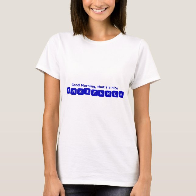 TNETENNBA - Good Morning T-Shirt (Front)
