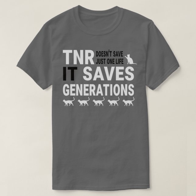 TNR saves lives Cat Rescue T-Shirt (Design Front)