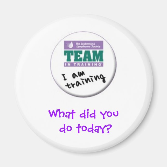 tnt_i_am_training, What did you do today? Magnet (Front)