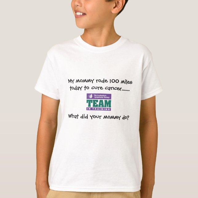 TNT My mommy rode 100 miles today to ... T-Shirt (Front)