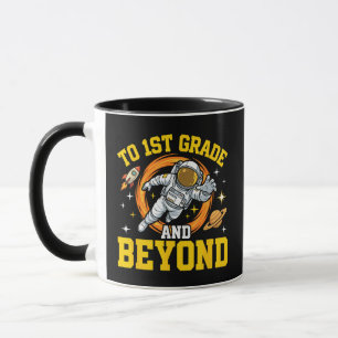 to 1st Grade and Beyond Astronaut Student Mug
