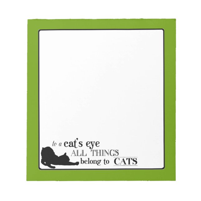 To A Cat's Eye All Things Belong To Cats Notepad (Front)
