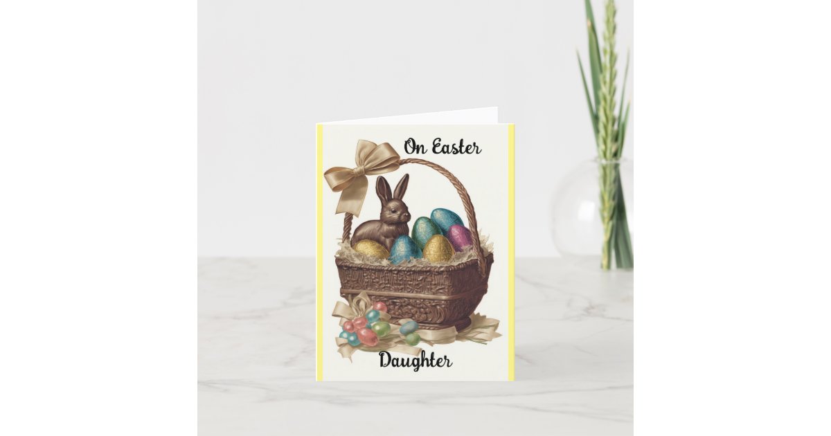 To A Daughter Easter Card | Zazzle