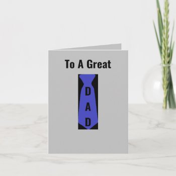 To A Great Dad Greeting Card by WingSong at Zazzle