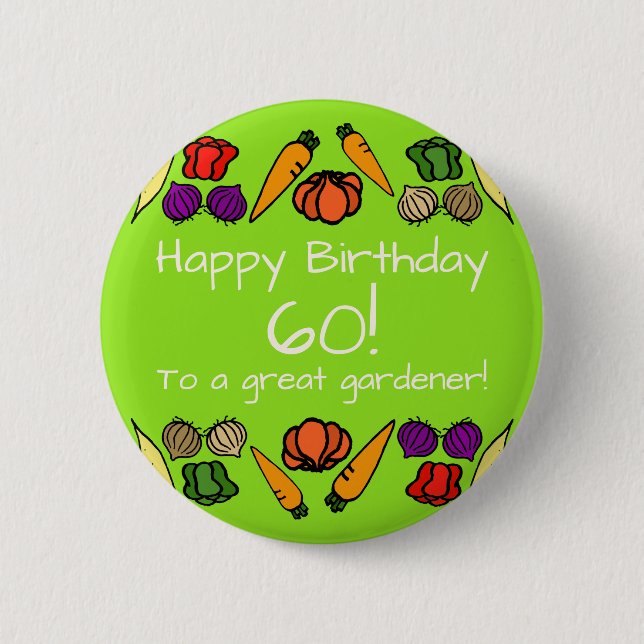 To a Great Gardener Happy Birthday Any Age Button (Front)