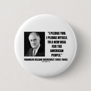 To A New Deal For The American People (Roosevelt) Button