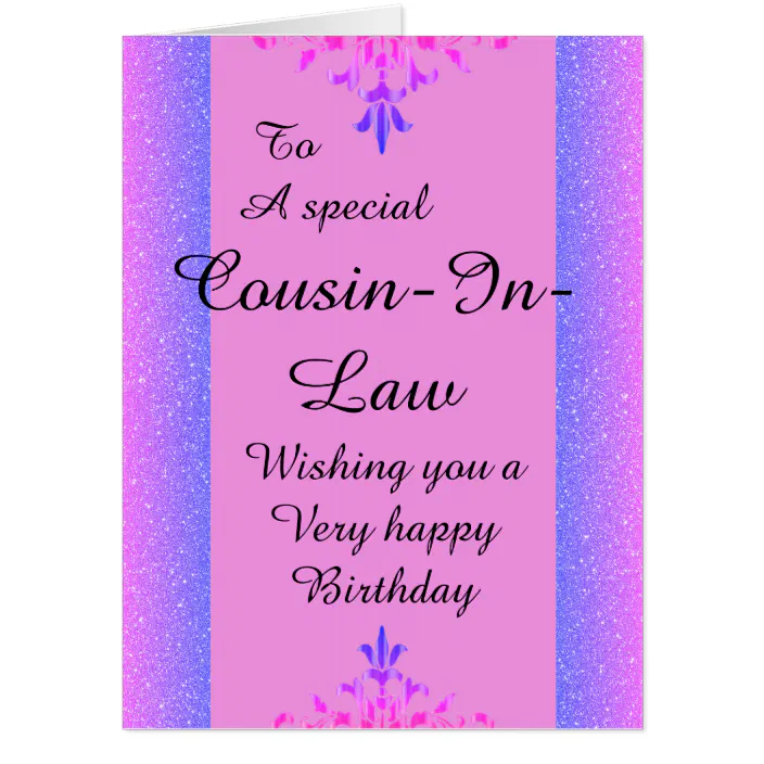 Happy Birthday Cousin In Law To A Special Cousin-In-Law Big Birthday Card | Zazzle.com