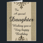 To a special daughter big birthday card<br><div class="desc">A glamorous,  pretty,  stylish and very special birthday card for her</div>