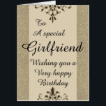 To a special Girlfriend big birthday card<br><div class="desc">A glamorous,  pretty,  stylish and very special birthday card for her</div>