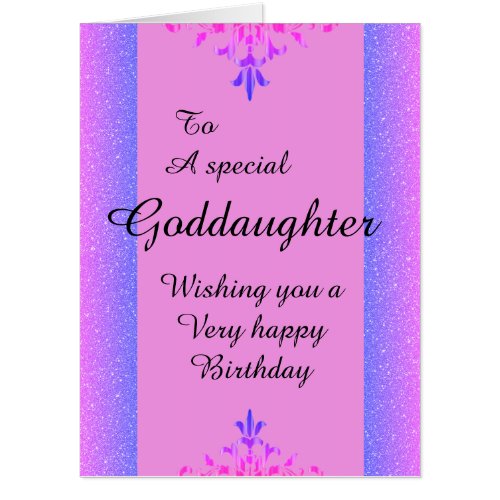 To a special goddaughter  big birthday card
