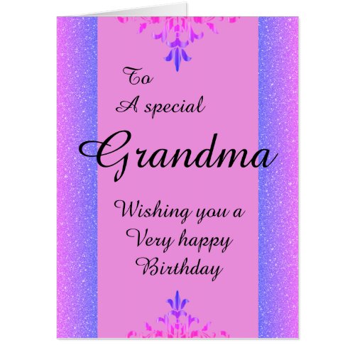 To a special grandma big birthday card