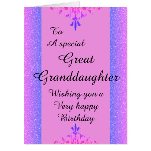 To a special great granddaughter big birthday card