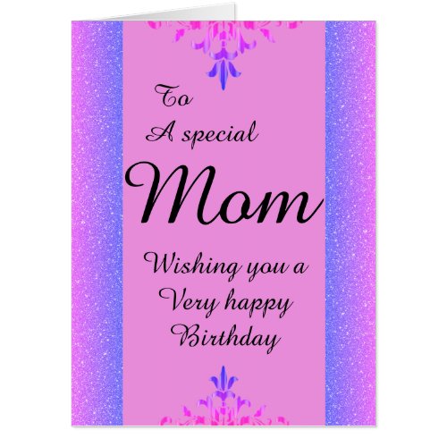 To a special mom big birthday card
