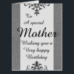 To a special mother big birthday card<br><div class="desc">A glamorous,  pretty,  stylish and very special birthday card for her</div>