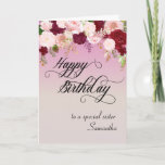 To a Special Sister Happy Birthday Floral Custom Card<br><div class="desc">This design was created though digital art. It may be personalized in the area provide or customizing by choosing the click to customize further option and changing the name, initials or words. You may also change the text color and style or delete the text for an image only design. Contact...</div>