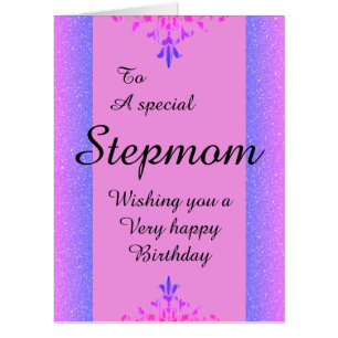 To a special stepmom big birthday card