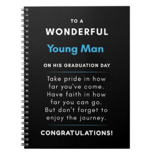 To A Wonderful Young Man On His Graduation Day Notebook