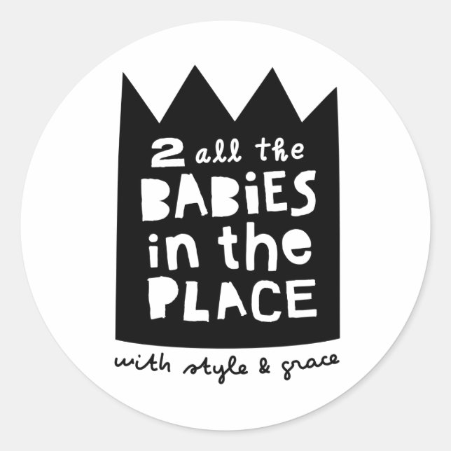 "To All The Babies" Kids Hip Hop Birthday Party Classic Round Sticker (Front)