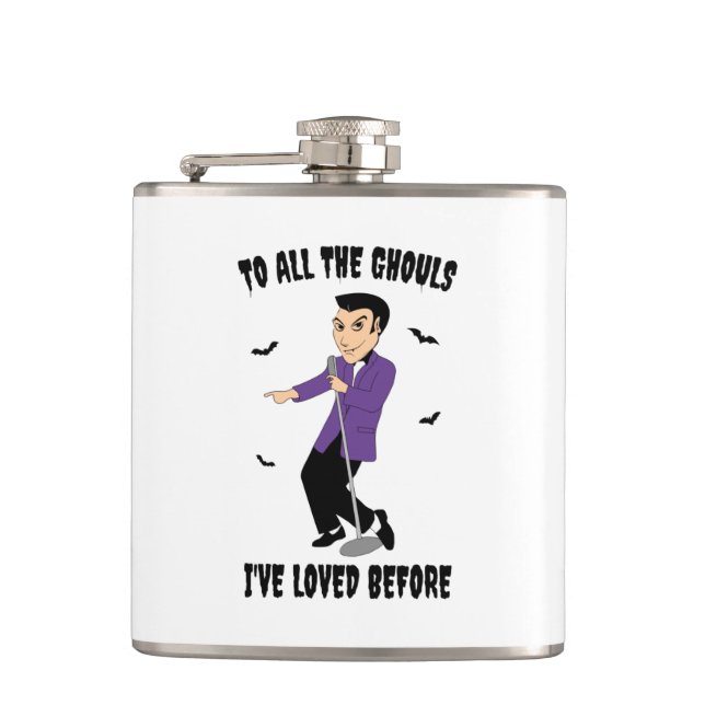 To All The Ghouls I've Loved Before Flask (Front)