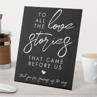 To All The Love Stories Minimalist Black White Pedestal Sign