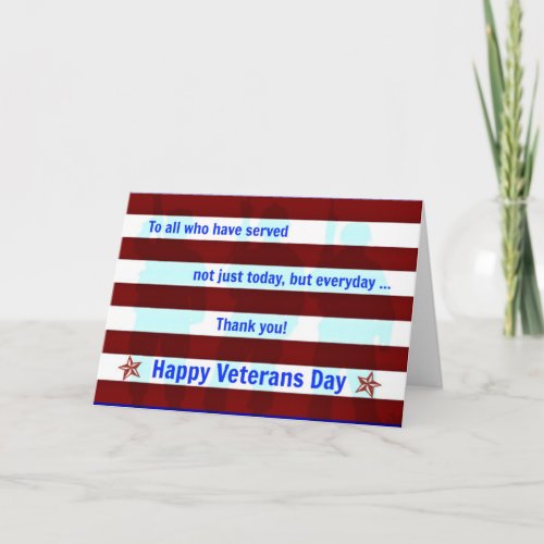 To all who have served  Happy Veterans Day Card
