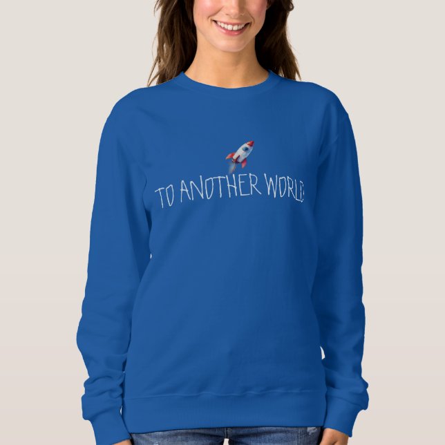 To Another World Astronaut - Royal Blue Sweatshirt (Front)