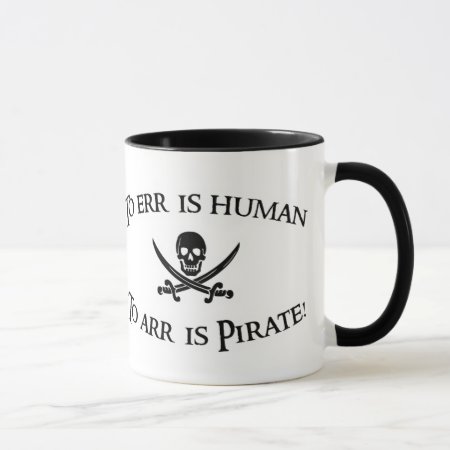 To Arr Is Pirate! Mug