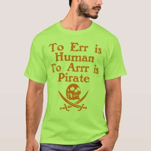 To Arrr Is Pirate Adult T_shirt