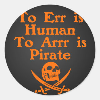 To Arrr Is Pirate Stickers