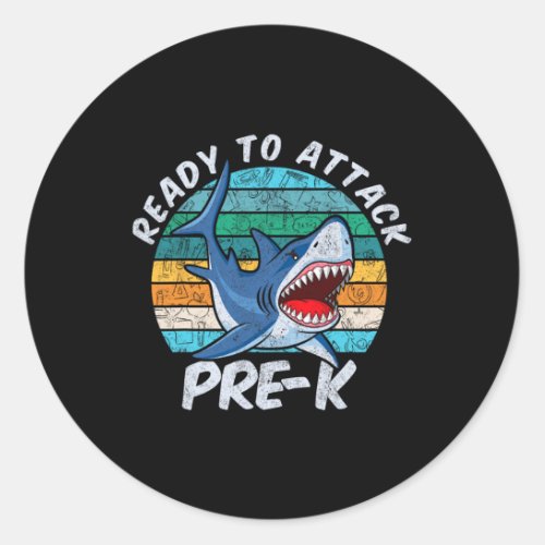 To Attack Pre_k Shark First Day Of Preschool  Classic Round Sticker