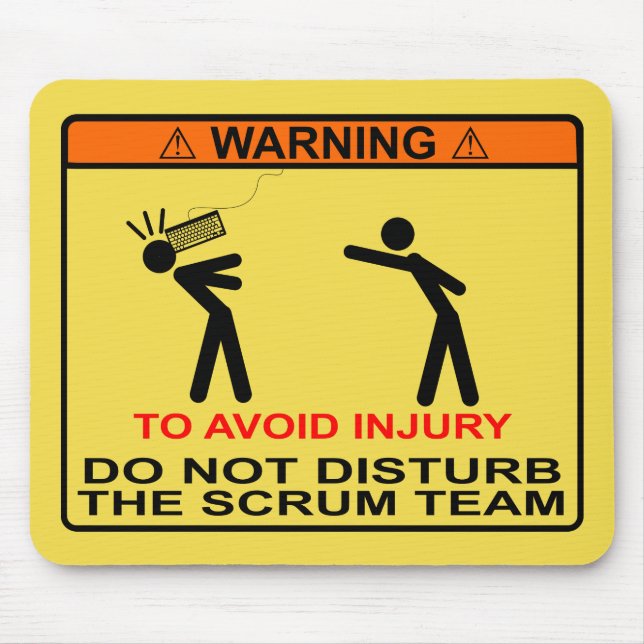 To Avoid Injury, Do Not Disturb The Scrum Team Mouse Pad (Front)