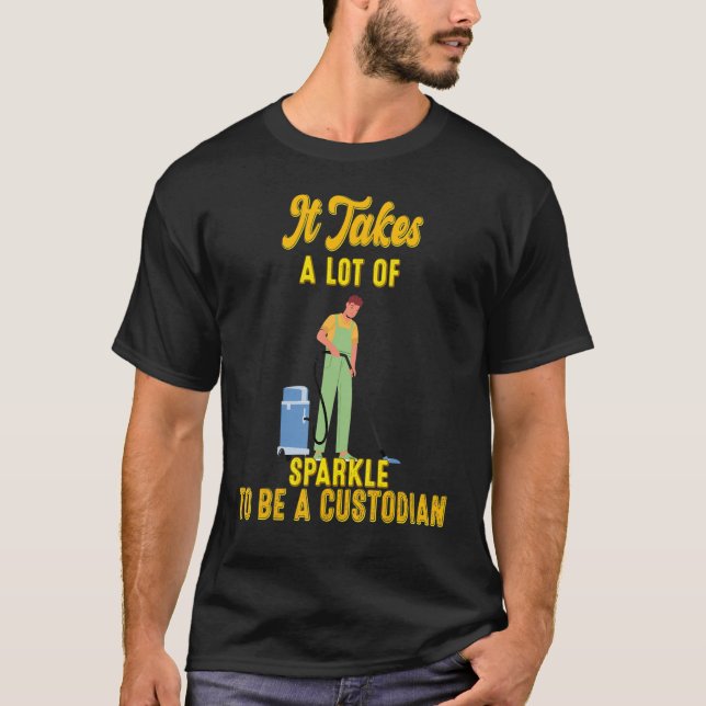 To Be A Custodian Funny Sayings Graphic T-Shirt (Front)