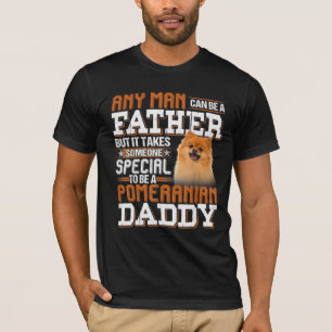 To Be A Pomeranian Daddy T-Shirt