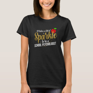 To Be A School Psychologist School Psych Appreciat T-Shirt