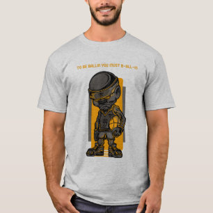 To Be Ballin T-Shirt