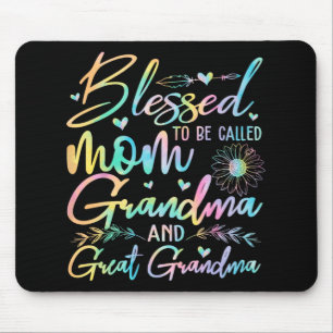 To Be Called Mom Grandma And Great Grandma Flower  Mouse Pad