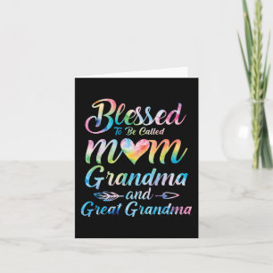 To Be Called Mom Grandma Great Grandma Mother's Da Card