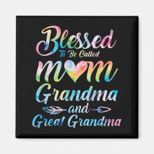 To Be Called Mom Grandma Great Grandma Mother's Da Magnet