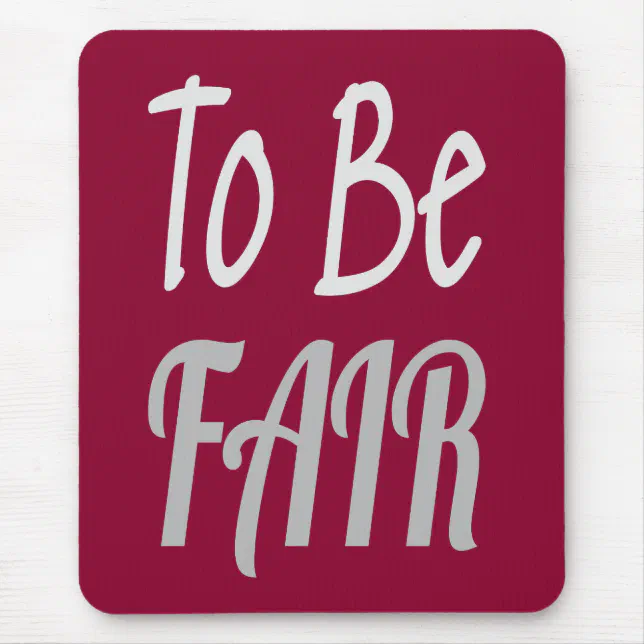 To Be Fair LetterKenny Mouse Pad | Zazzle