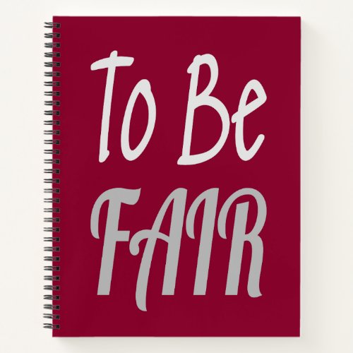 To Be Fair LetterKenny Notebook