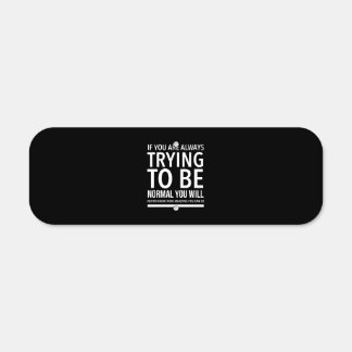 To be normal inspirational funny gifts metal sign