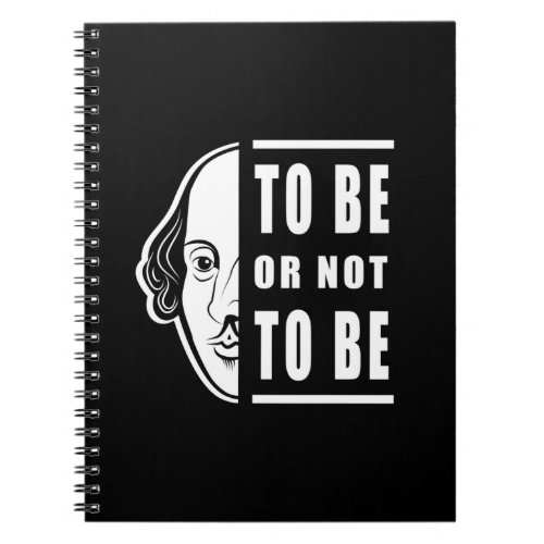 To Be Or Not To Be Shakespeare Quote Thespian Notebook