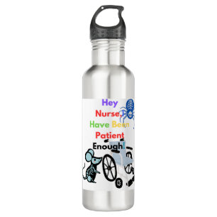 To be patient should not kill you   stainless steel water bottle