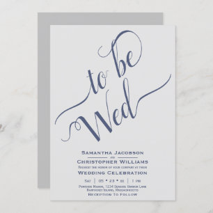 To Be Wed Elegant Calligraphy Simple Gray Wedding Invitation