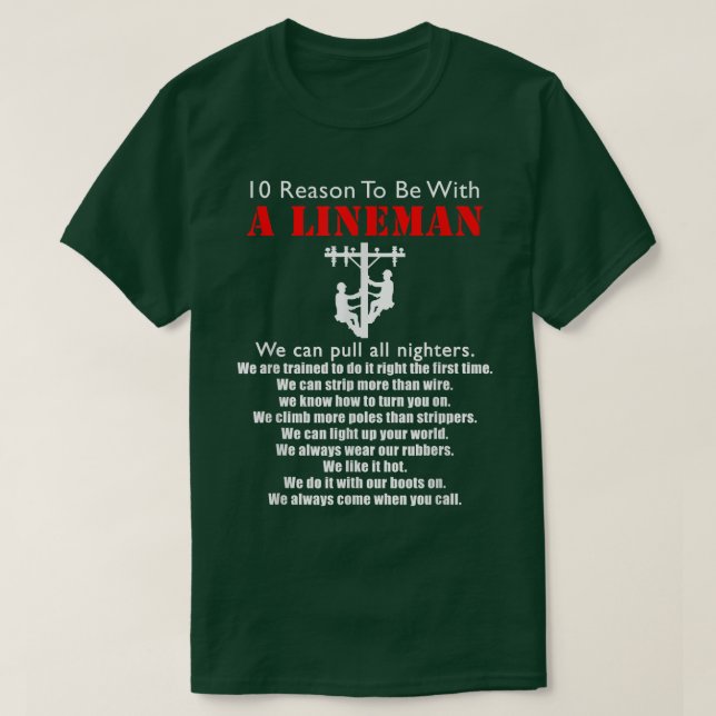 To Be With A Lineman  Funny Lineman Quotes Gift  T-Shirt (Design Front)